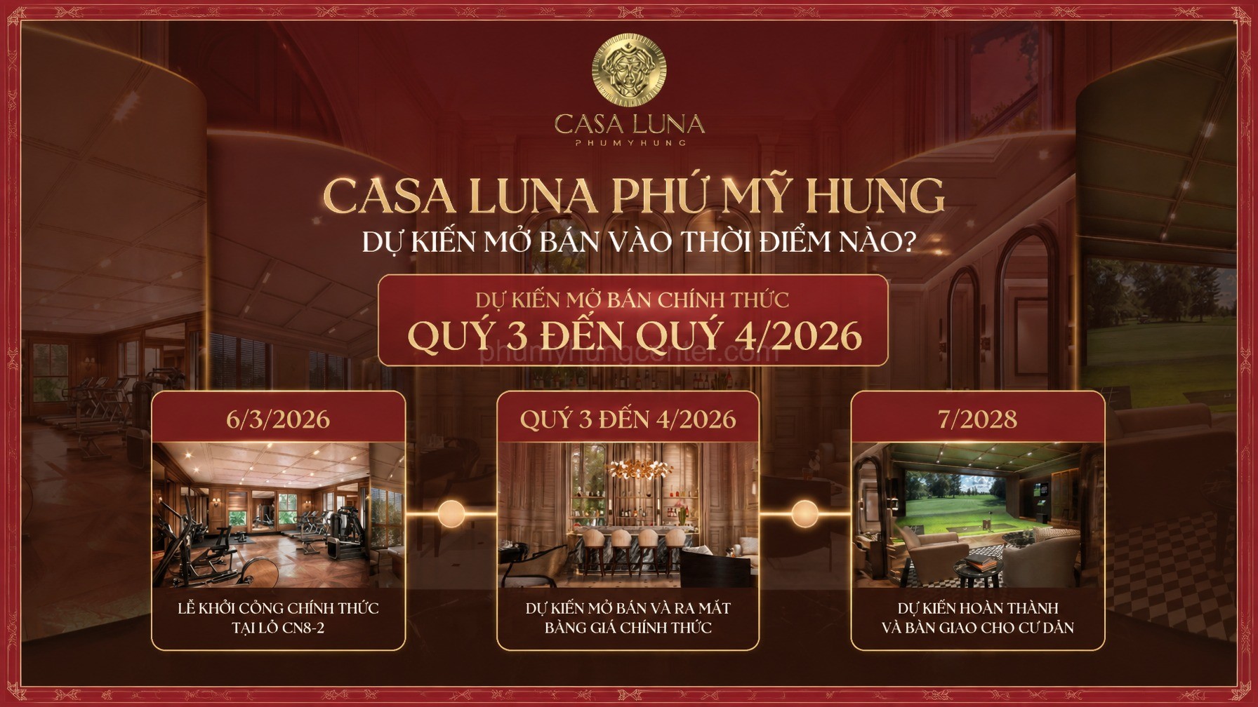 Casa Luna Phú Mỹ Hưng dự kiến mở bán vào thời điểm nào