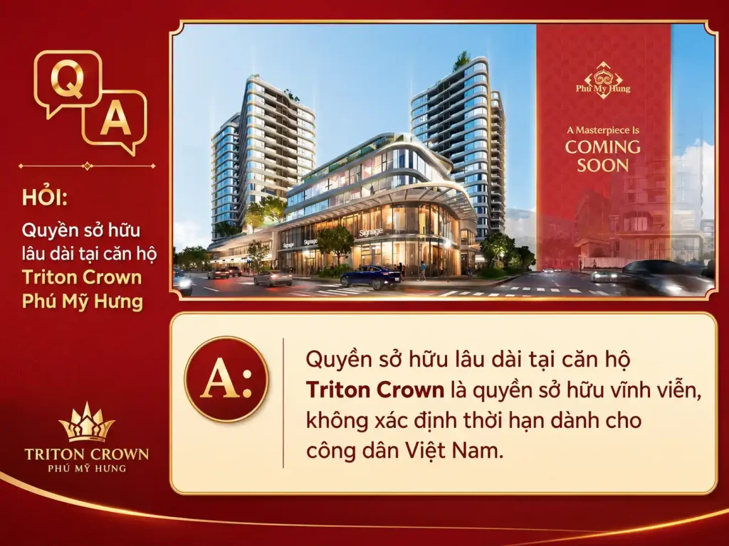 Quyền sở hữu lâu dài tại căn hộ Triton Crown Phú Mỹ Hưng