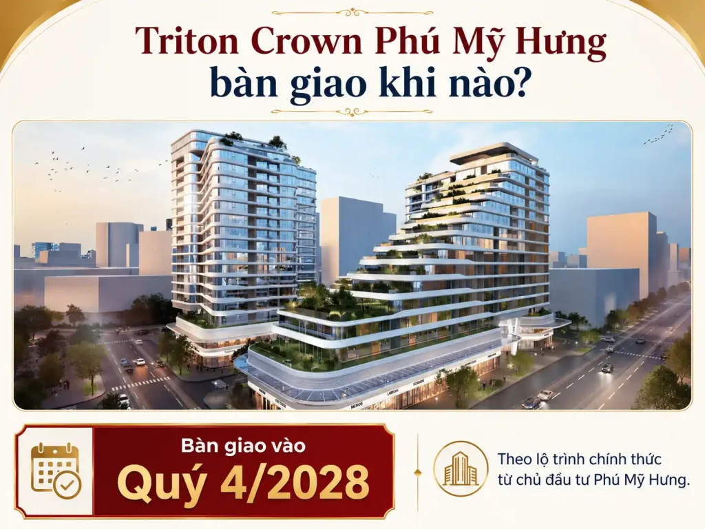 Triton Crown Phú Mỹ Hưng bàn giao vào Quý 4 2028